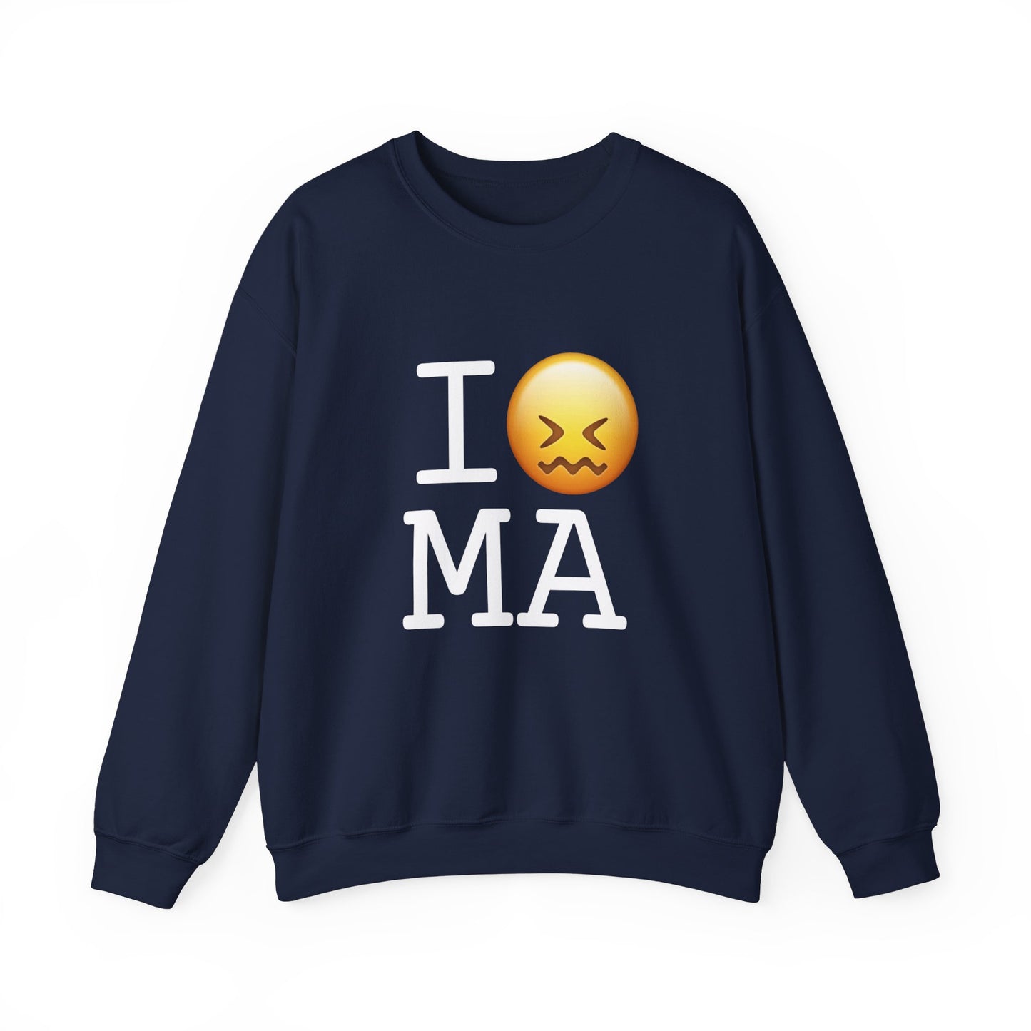 "I'm Confounded by Massachusetts" Sweatshirt