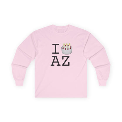 "I Birthday Cake Arizona" Long Sleeve Shirt