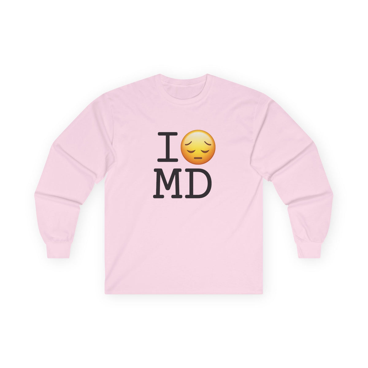"I'm Depressed about Maryland" Long Sleeve Shirt
