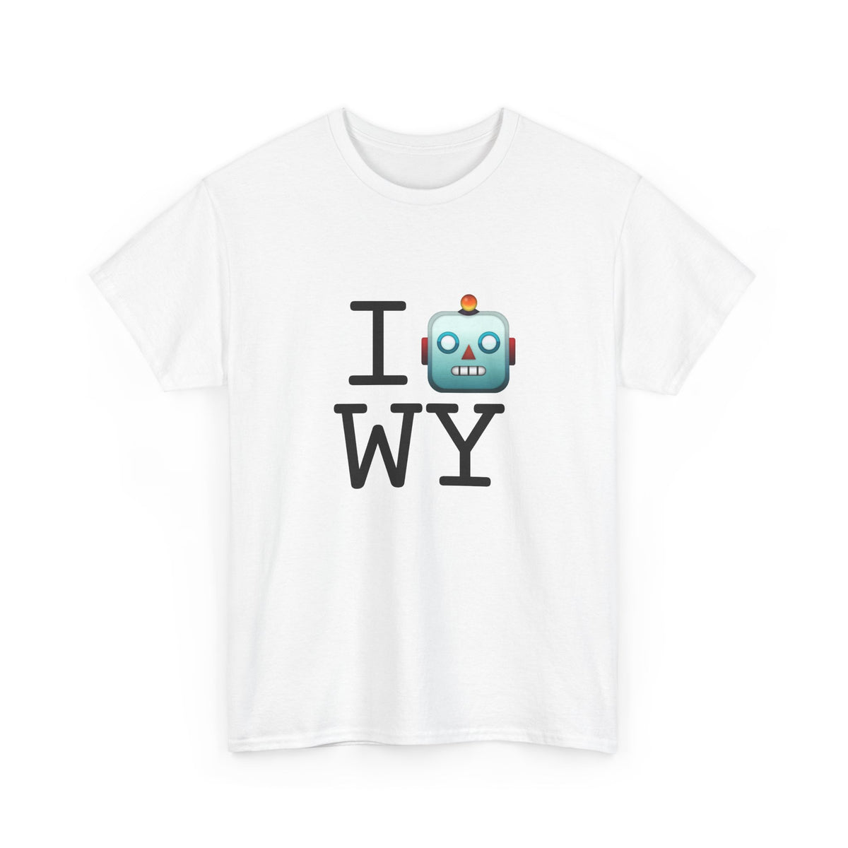 "I'm a Robot in Wyoming" Tee