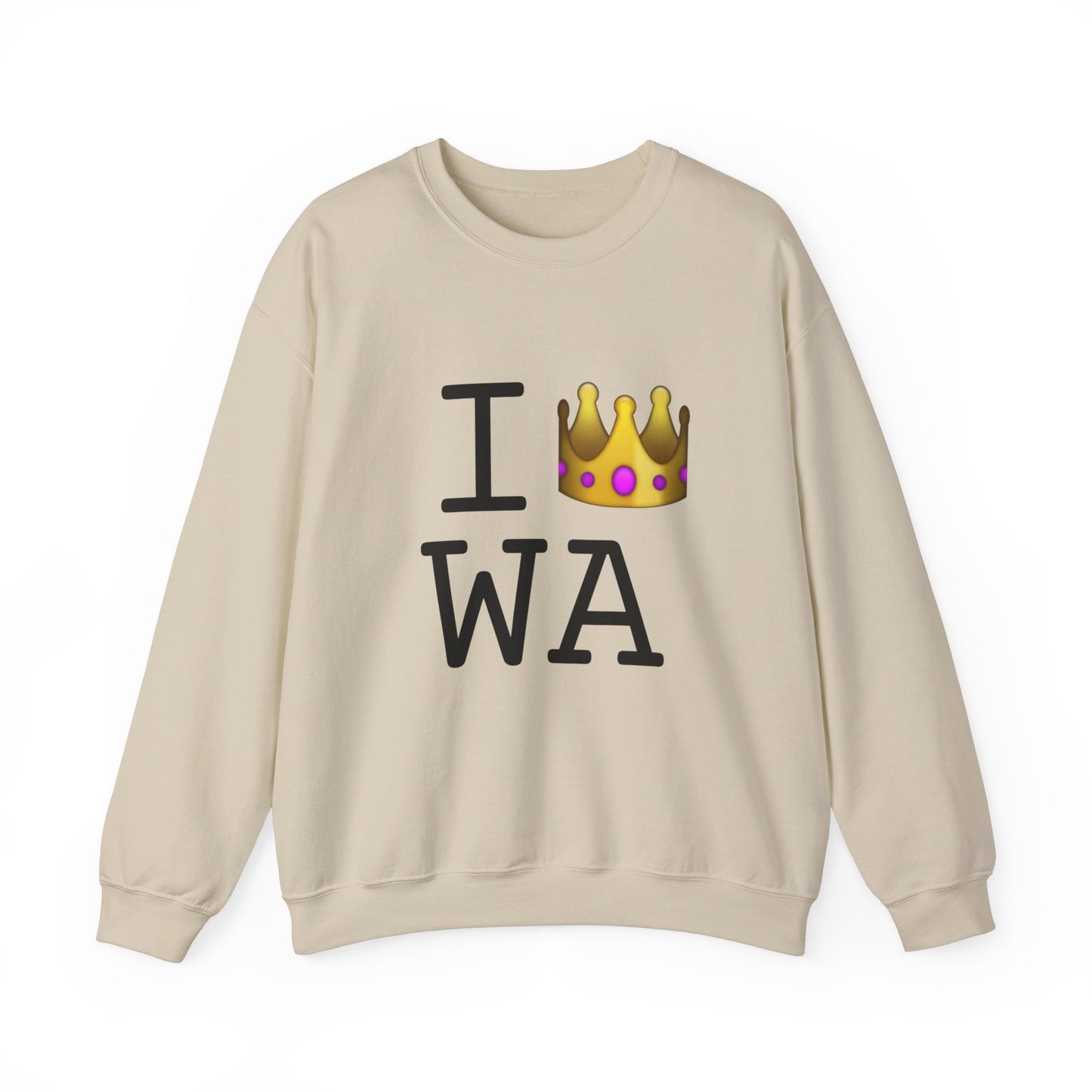 "I'm Royalty (Wear a Crown) in Washington" Sweatshirt