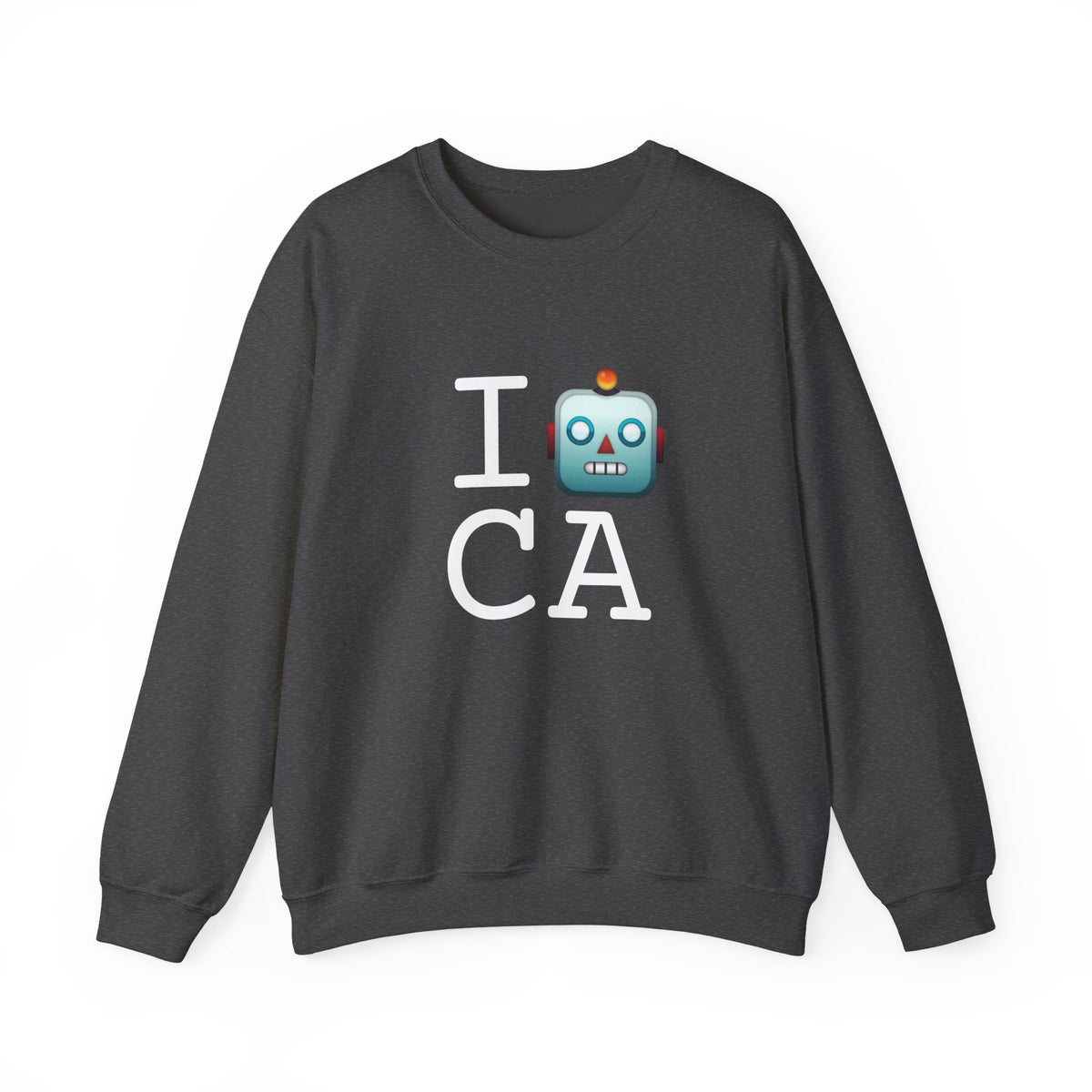 "I'm a Robot in California" Sweatshirt