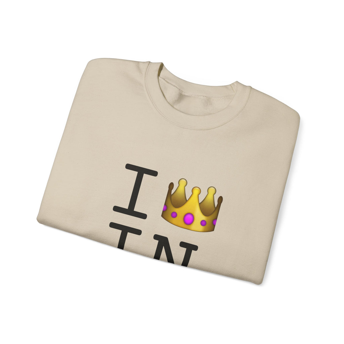 "I'm Royalty (Wear a Crown) in Indiana" Sweatshirt