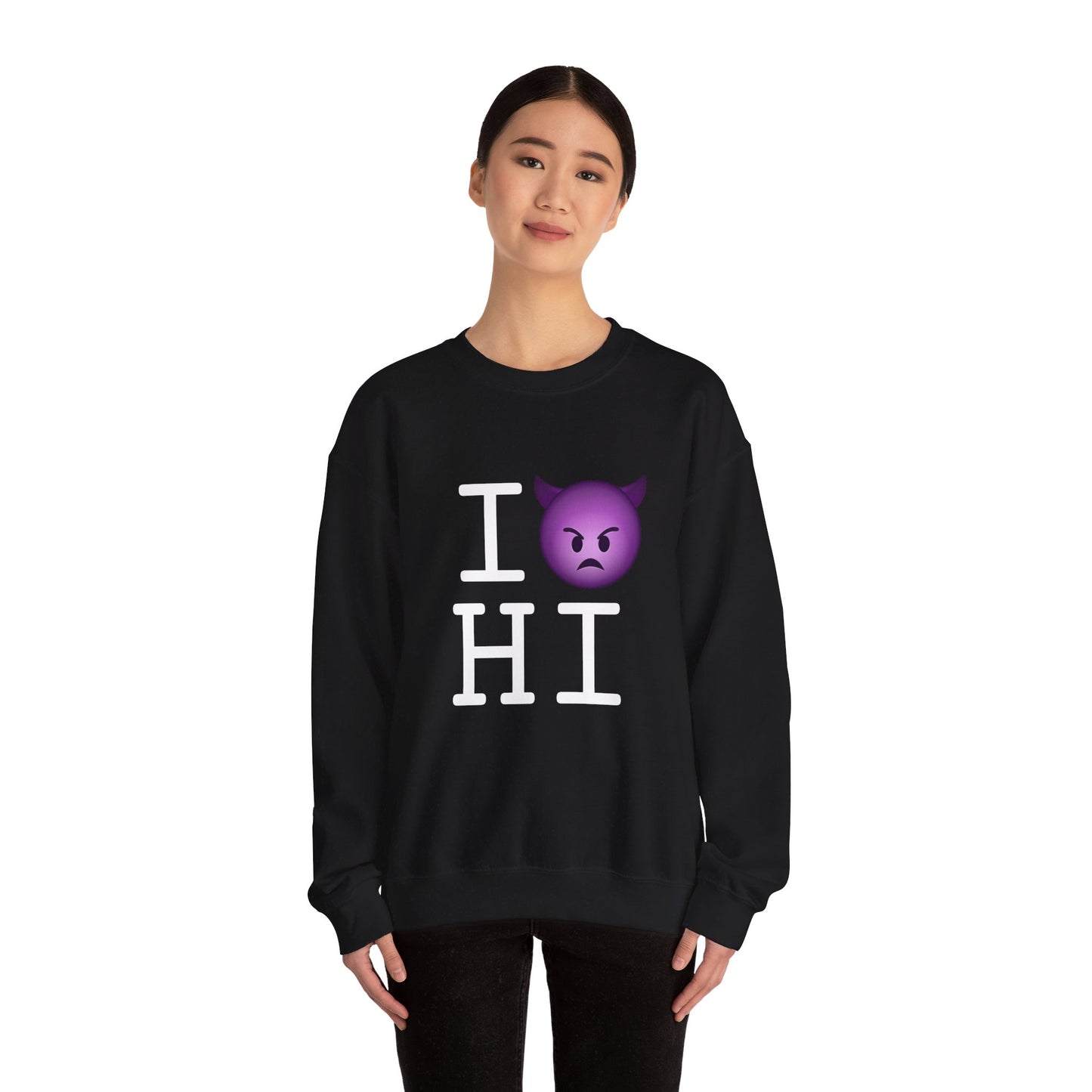 "I'm an Angry Devil about Hawaii" Sweatshirt