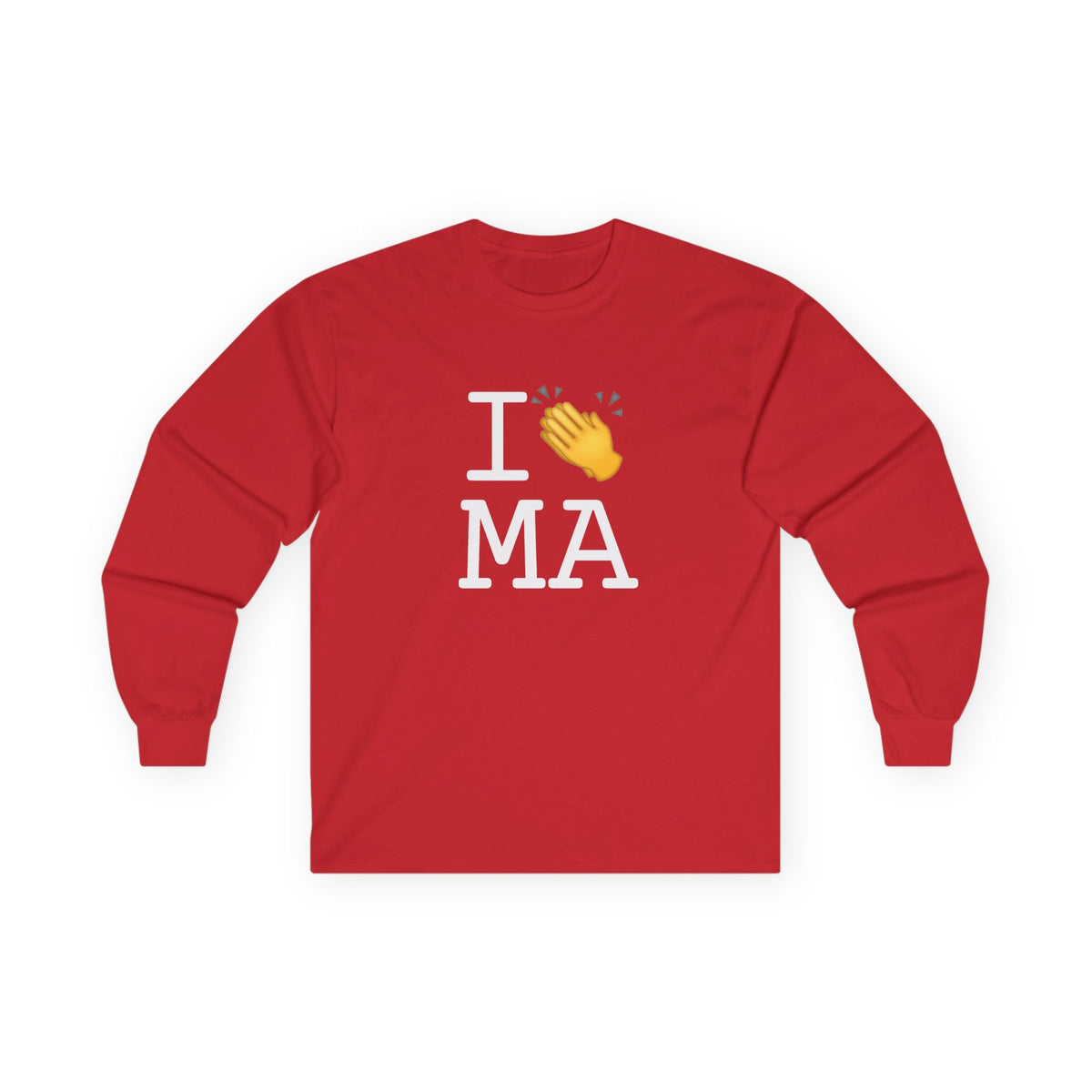 "I Applaud Massachusetts" Long Sleeve Shirt