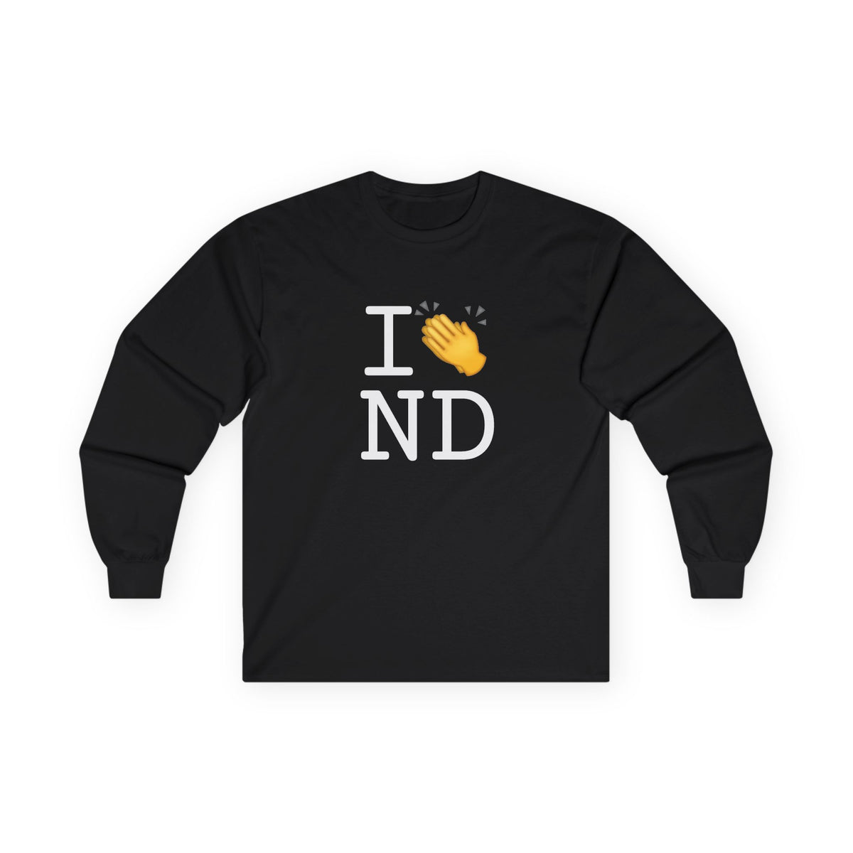 "I Applaud North Dakota" Long Sleeve Shirt