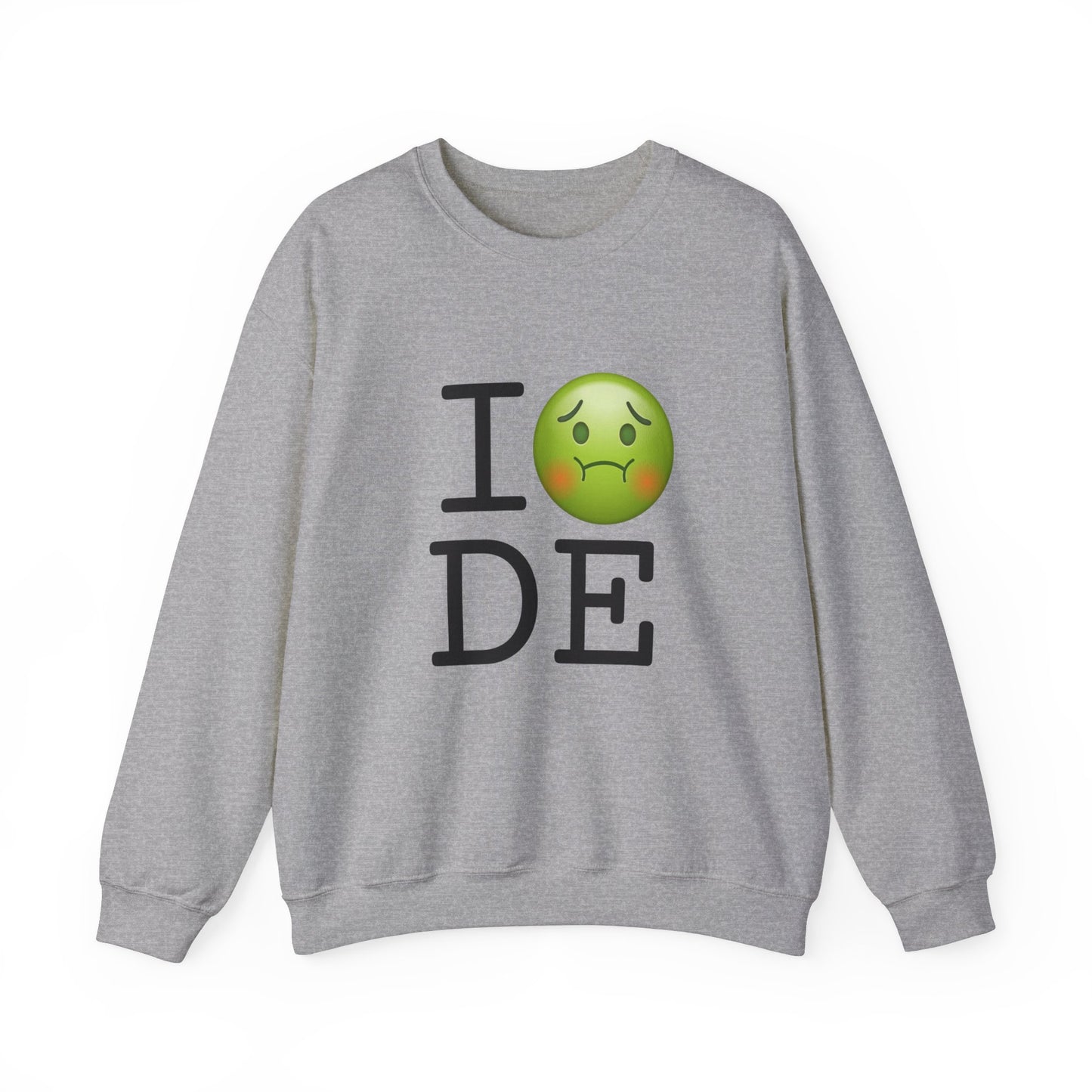 "I'm Nauseous about Delaware" Sweatshirt