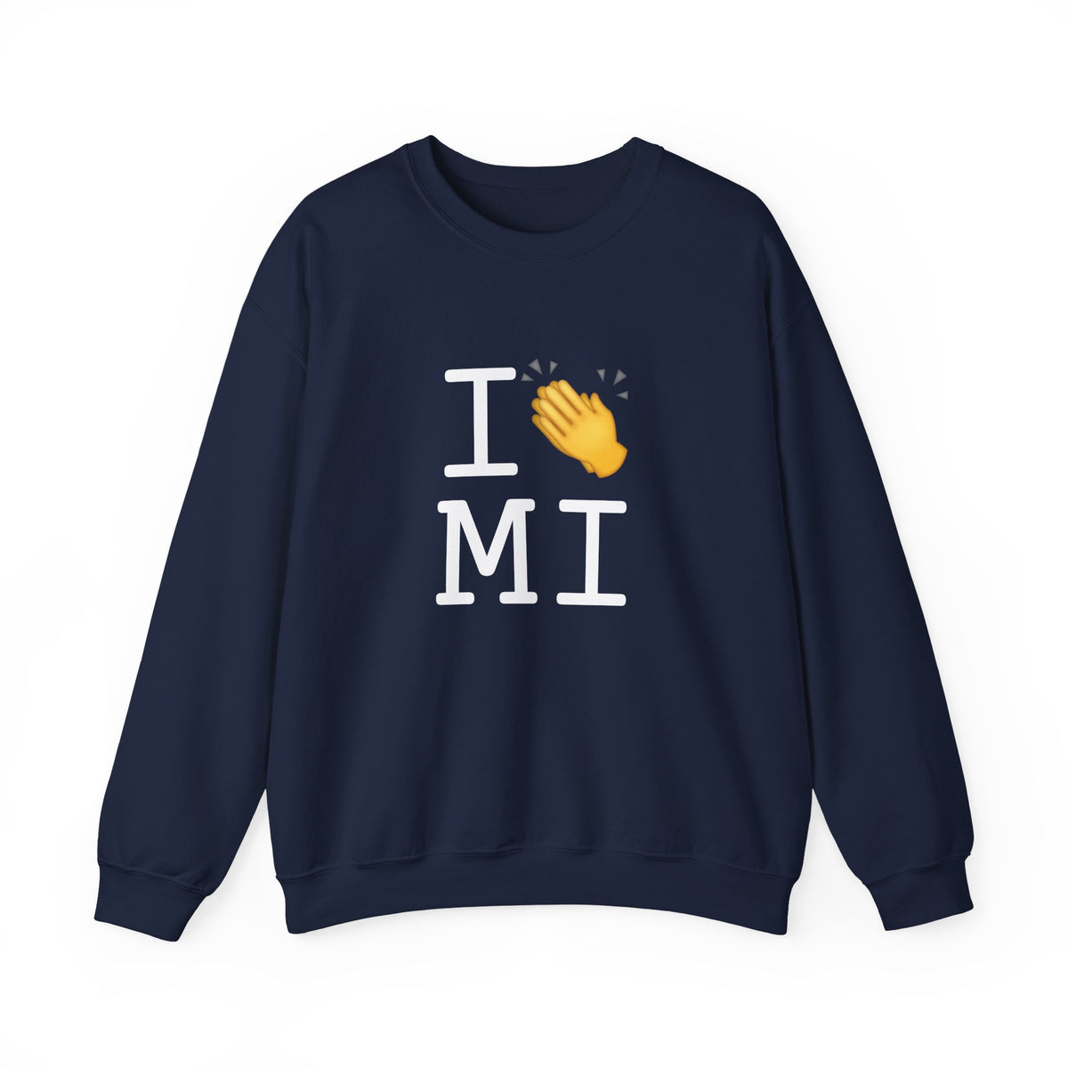 "I Applaud Michigan" Sweatshirt