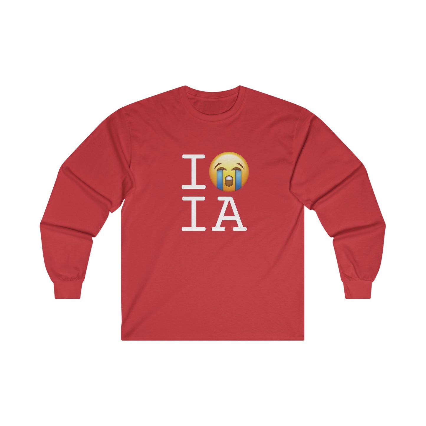 "I Cry About Iowa" Long Sleeve Shirt