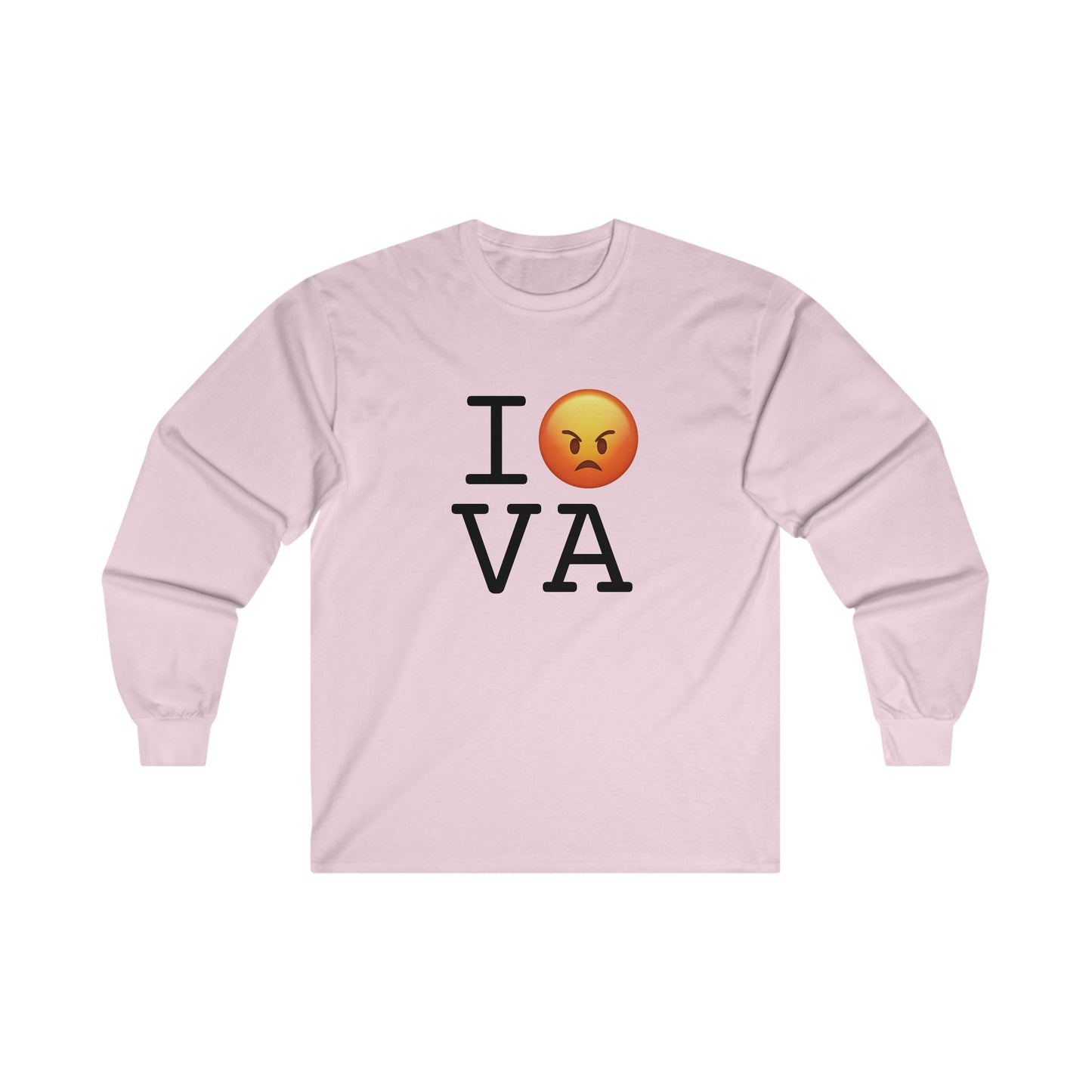 "I'm Angry about Virginia" Long Sleeve Shirt