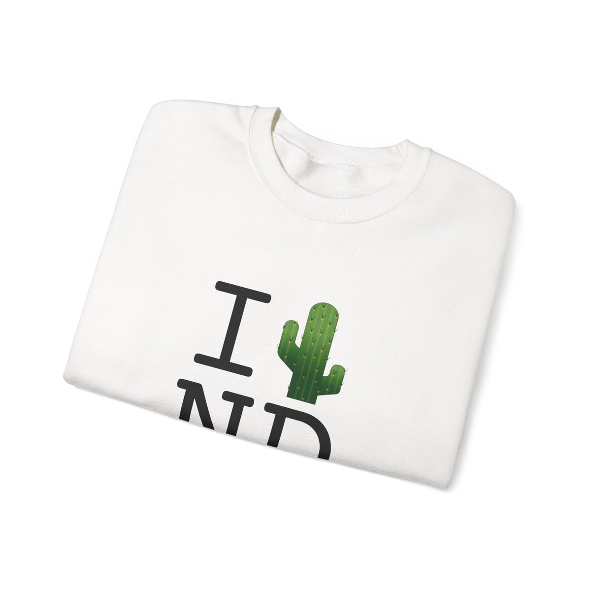 "I Cactus North Dakota" Sweatshirt