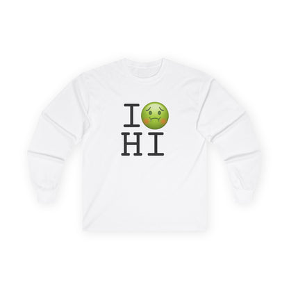 "I'm Nauseous about Hawaii" Long Sleeve Shirt