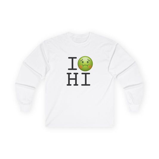 "I'm Nauseous about Hawaii" Long Sleeve Shirt