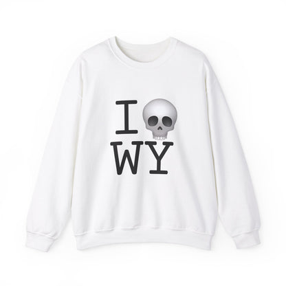 "I'm Dead in Wyoming" Sweatshirt