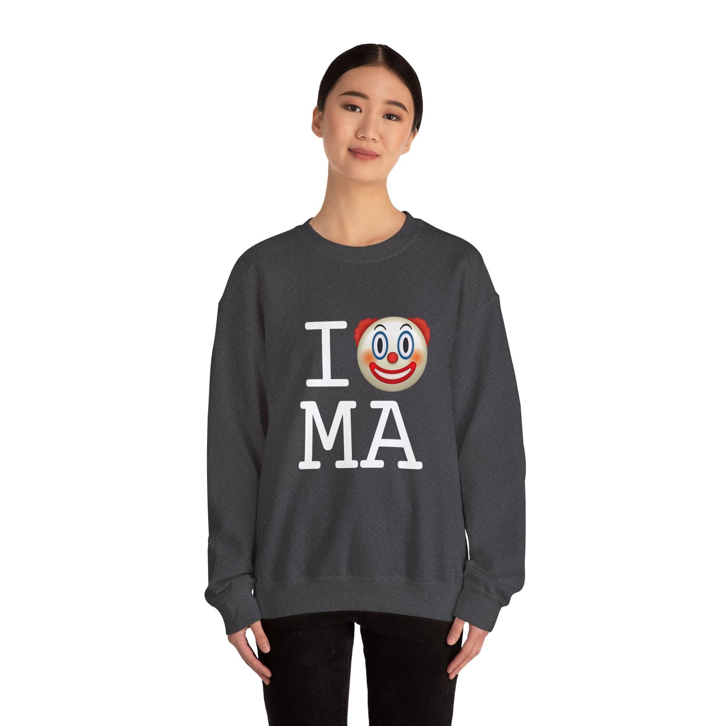 "I Clown on Massachusetts" Sweatshirt