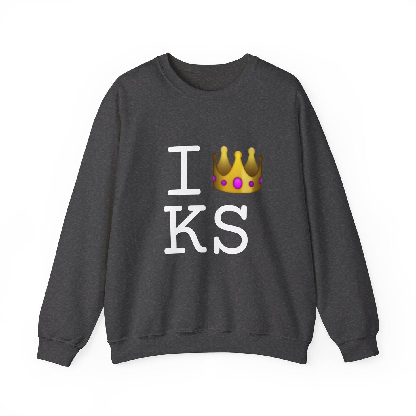 "I'm Royalty (Wear a Crown) in Kansas" Sweatshirt