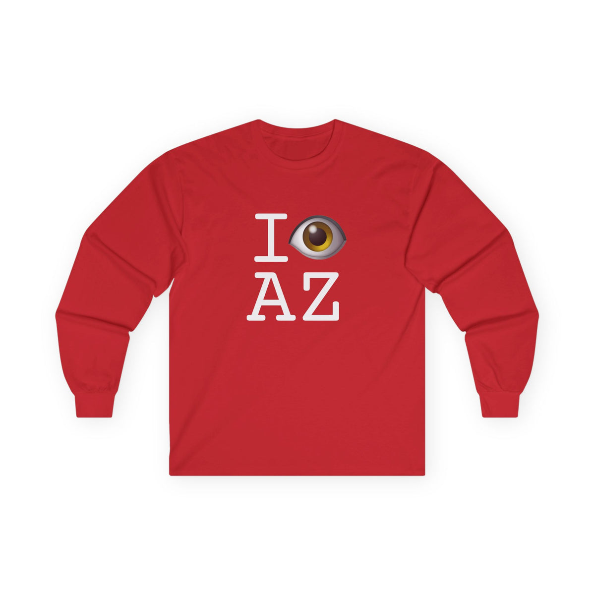"I See (Eye) Arizona" Long Sleeve Shirt