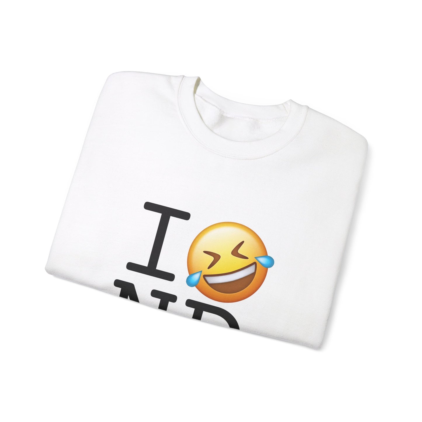 "I Laugh Hard (LMFAO) at North Dakota" Sweatshirt