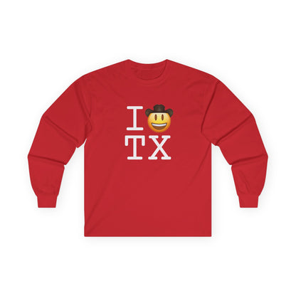 "I'm a Cowboy or Cowgirl in Texas" Long Sleeve Shirt