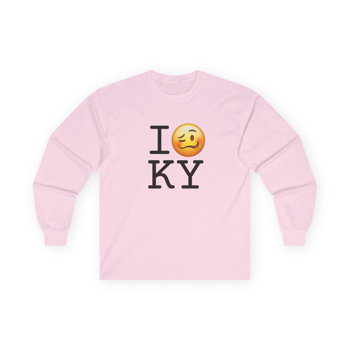 "I'm Drunk in Kentucky" Long Sleeve Shirt