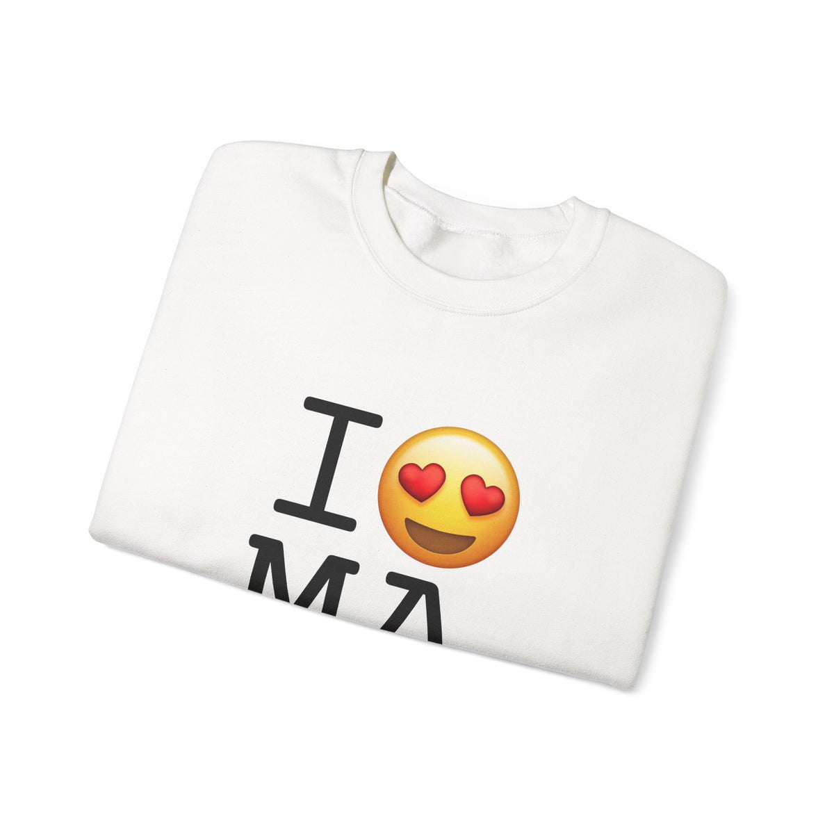 "I have Heart Eyes for Massachusetts" Sweatshirt