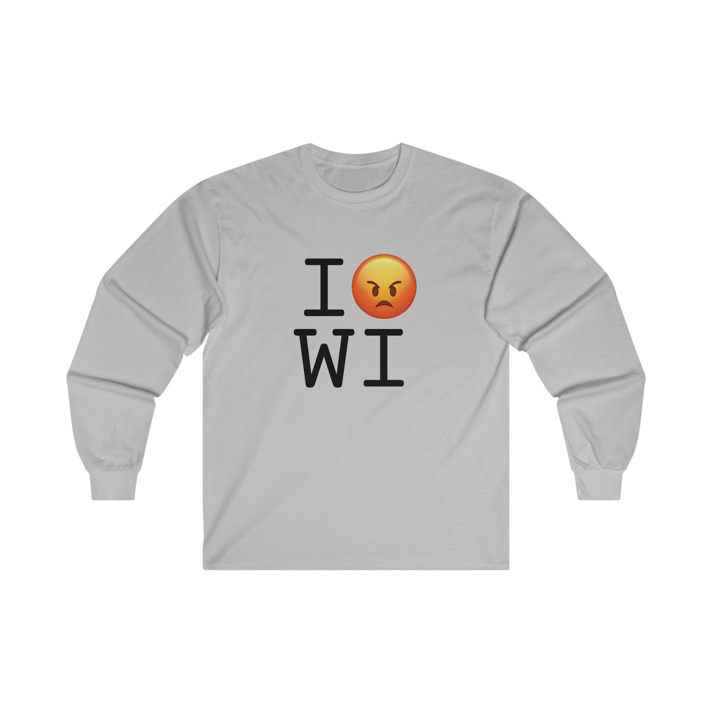 "I'm Angry about Wisconsin" Long Sleeve Shirt