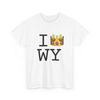 "I'm Royalty (Wear a Crown) in Wyoming" Tee