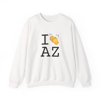"I Applaud Arizona" Sweatshirt