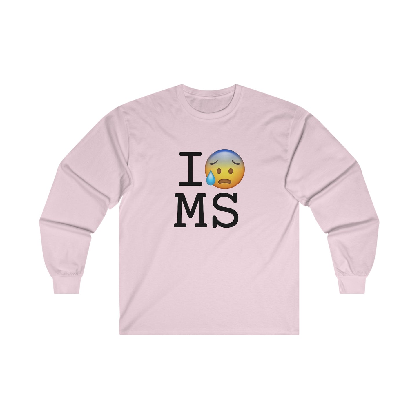 "I'm Anxiously Sweating in Mississippi" Long Sleeve Shirt