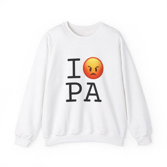 "I'm Angry about Pennsylvania" Sweatshirt