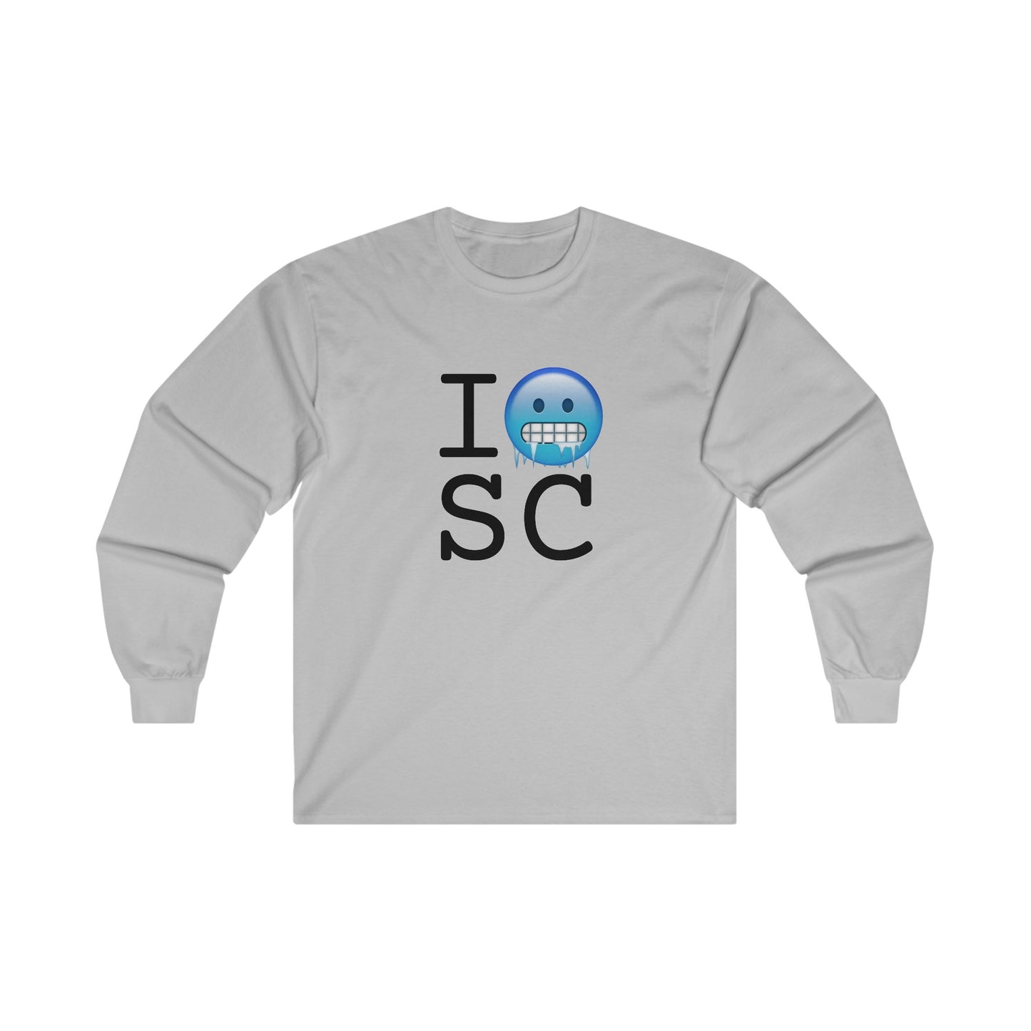 "I'm Cold in South Carolina" Long Sleeve Shirt