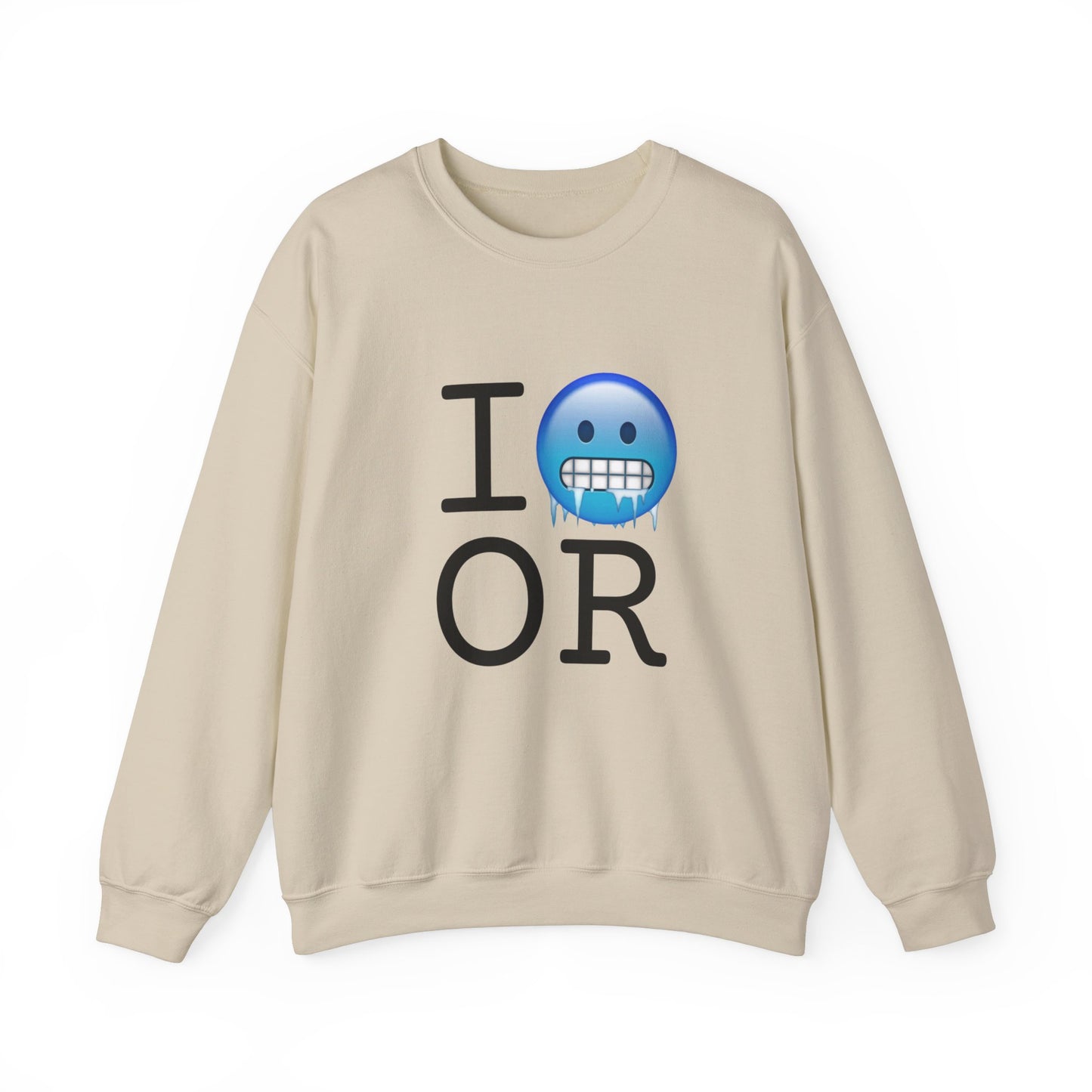 "I'm Cold in Oregon" Sweatshirt