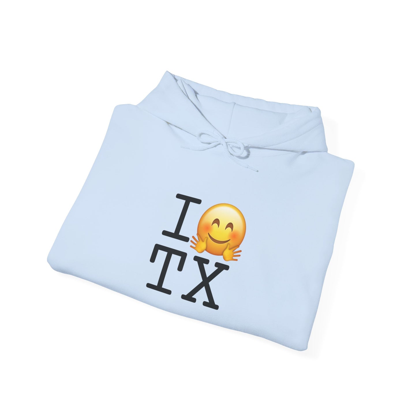 "I Hug Texas" Hoodie