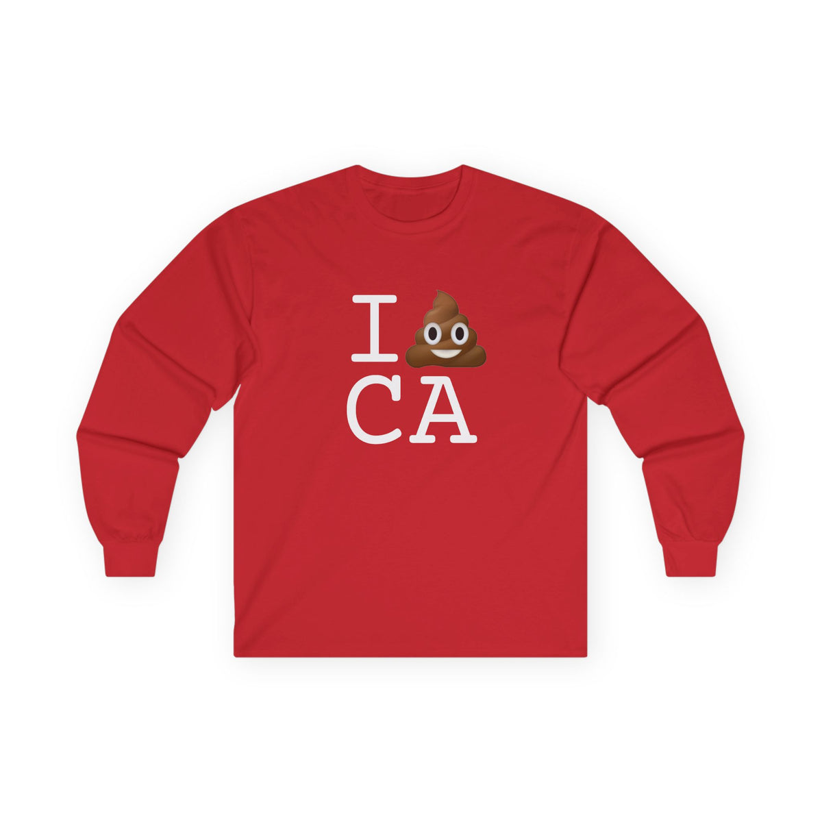 "I Poop in California" Long Sleeve Shirt