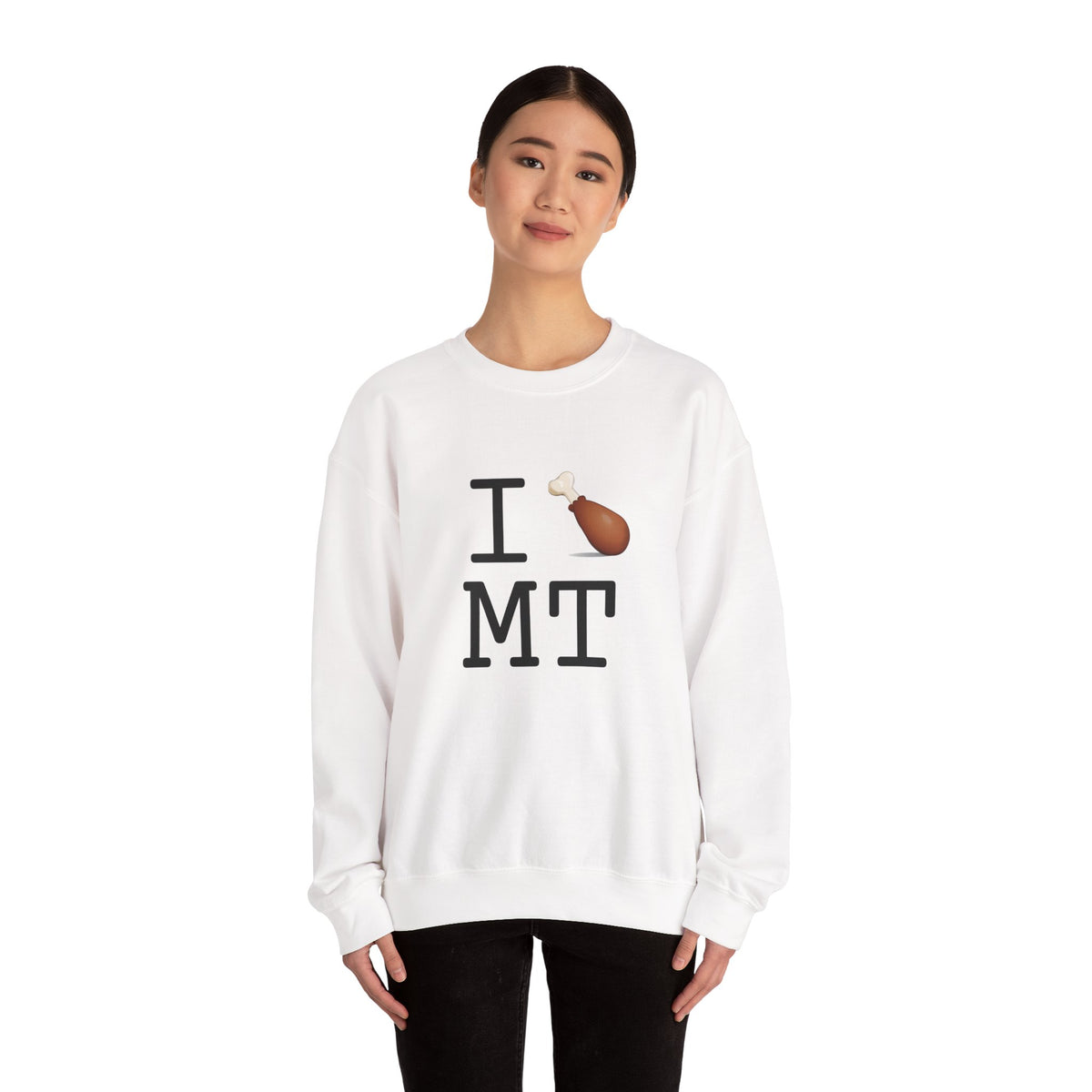 "I Chicken Drumstick Montana" Sweatshirt