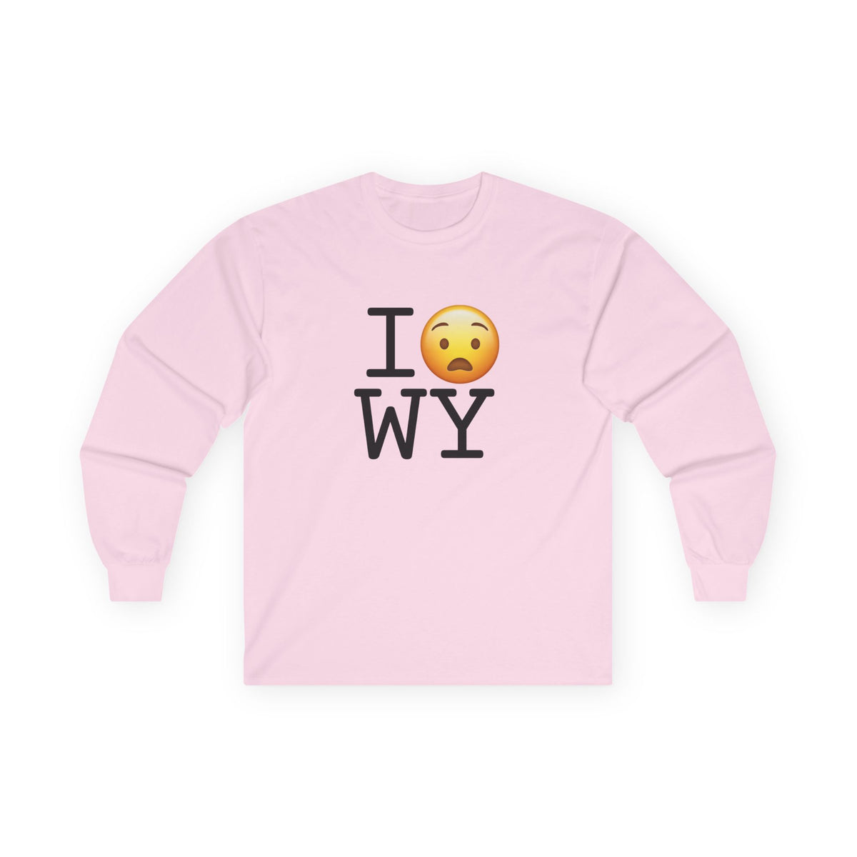 "I'm Anguished about Wyoming" Long Sleeve Shirt