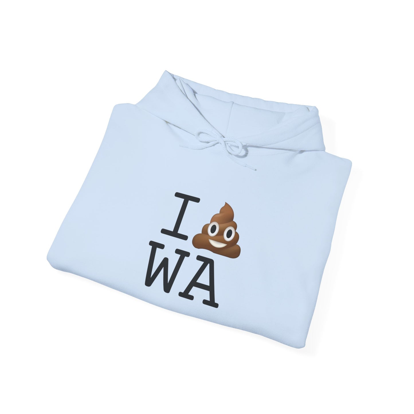 "I Poop in Washington" Hoodie