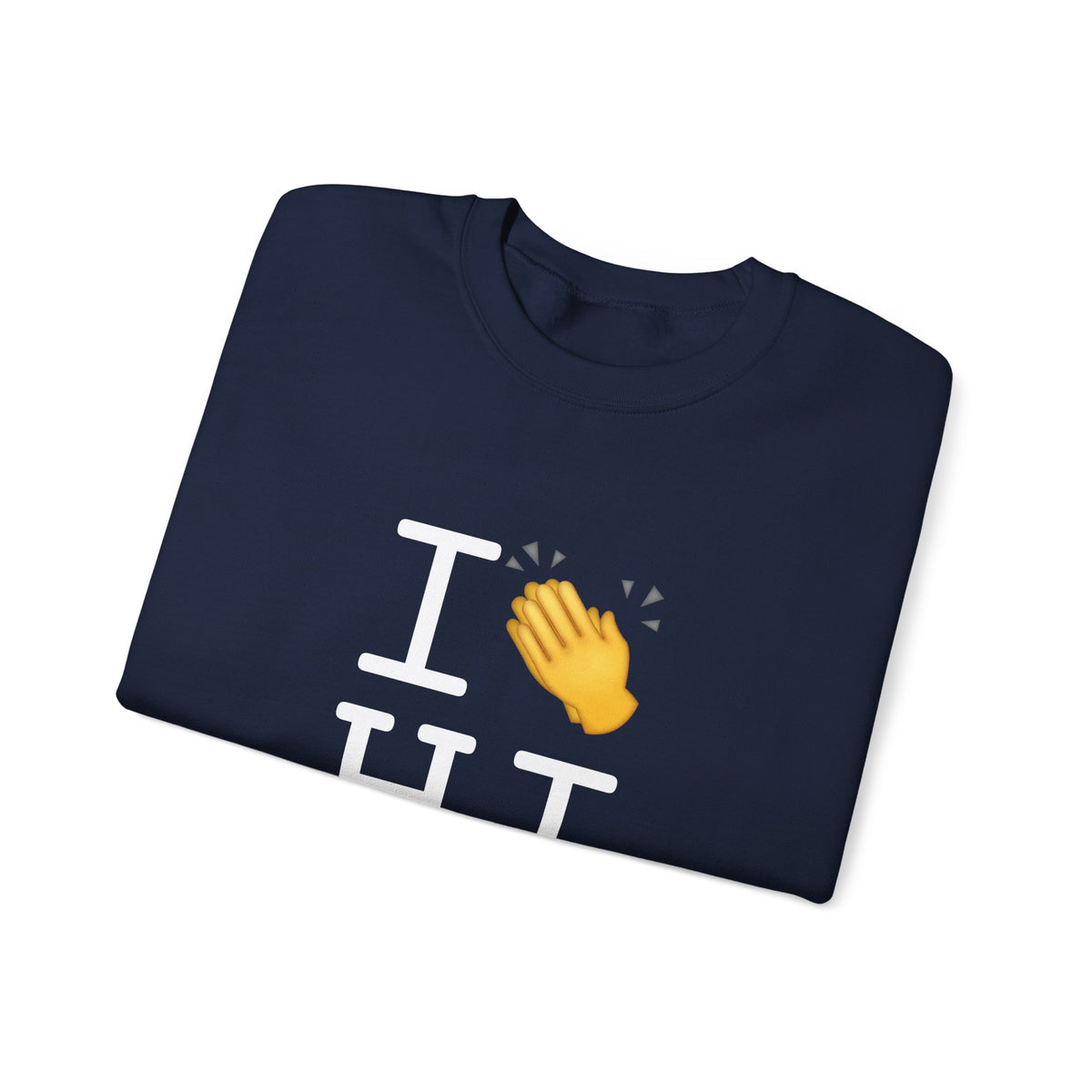"I Applaud Hawaii" Sweatshirt