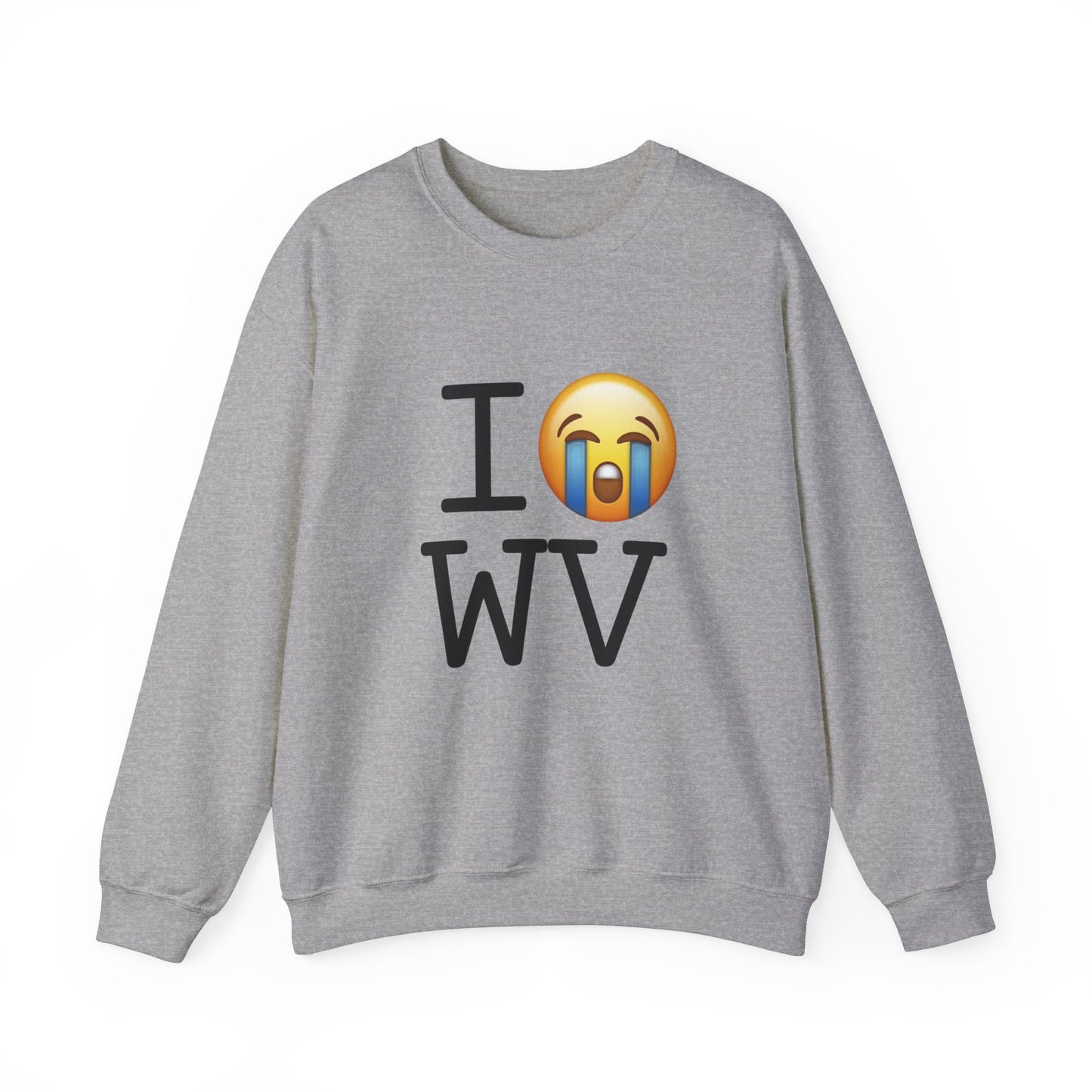 "I Cry About West Virginia" Sweatshirt