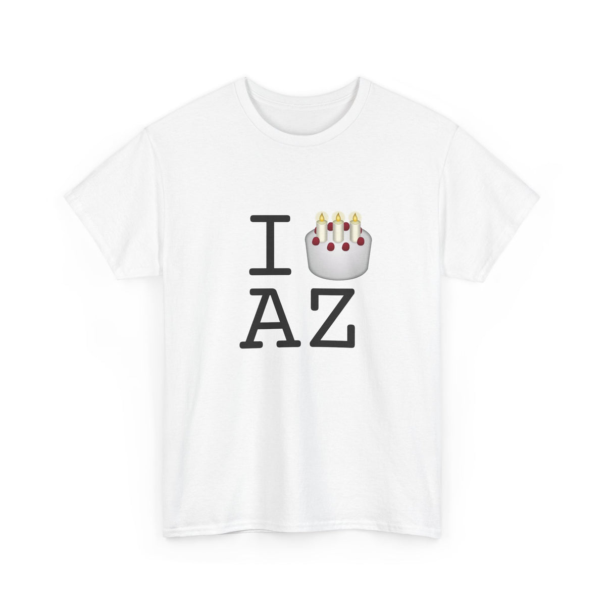 "I Birthday Cake Arizona" Tee