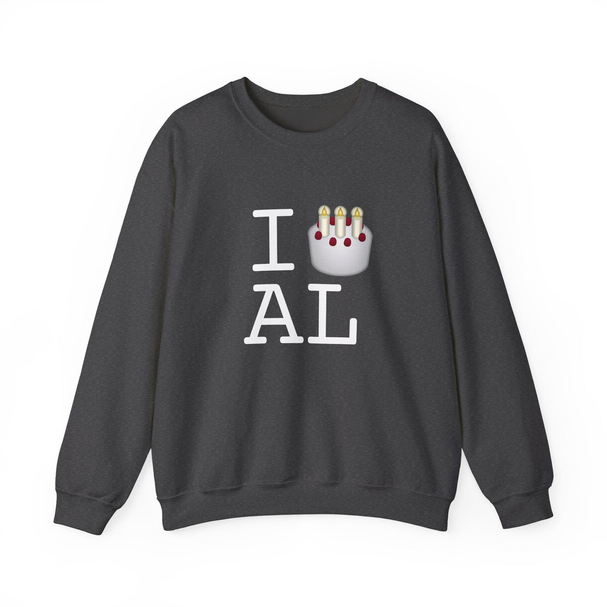"I Birthday Cake Alabama" Sweatshirt