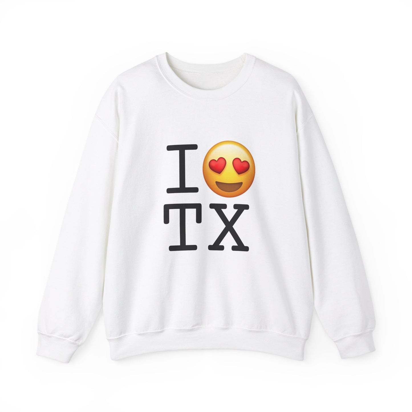 "I have Heart Eyes for Texas" Sweatshirt