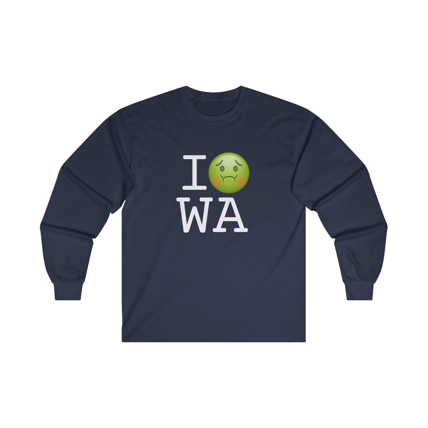 "I'm Nauseous about Washington" Long Sleeve Shirt