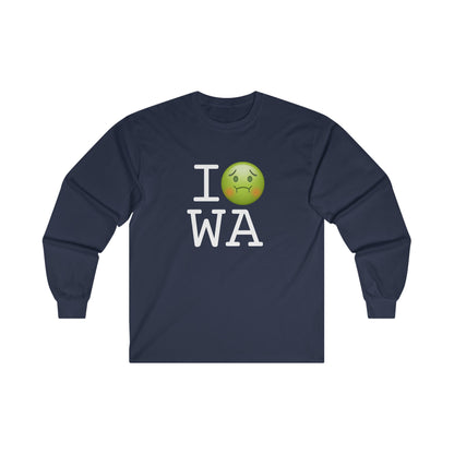 "I'm Nauseous about Washington" Long Sleeve Shirt