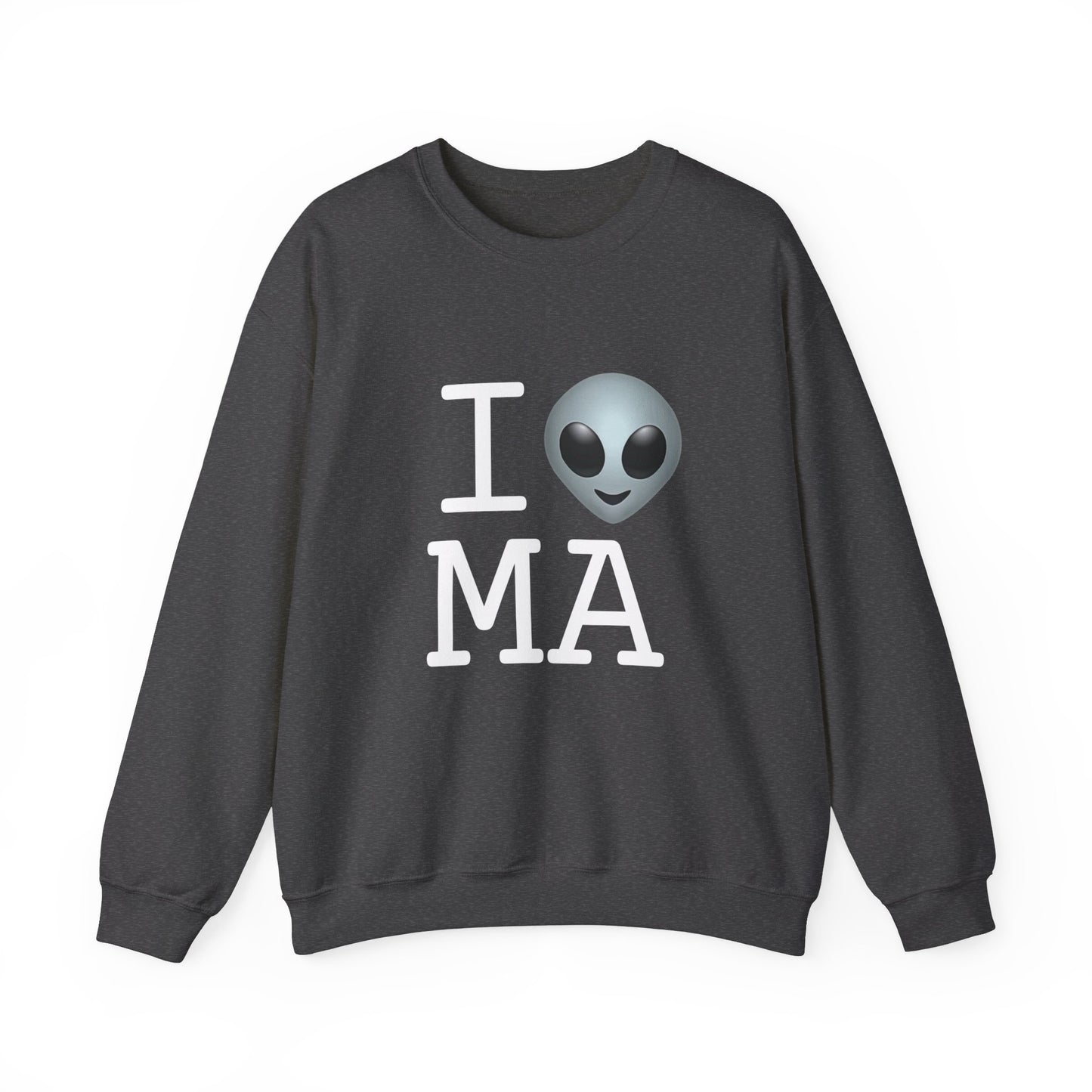 "I Feel Alien in Massachusetts" Sweatshirt