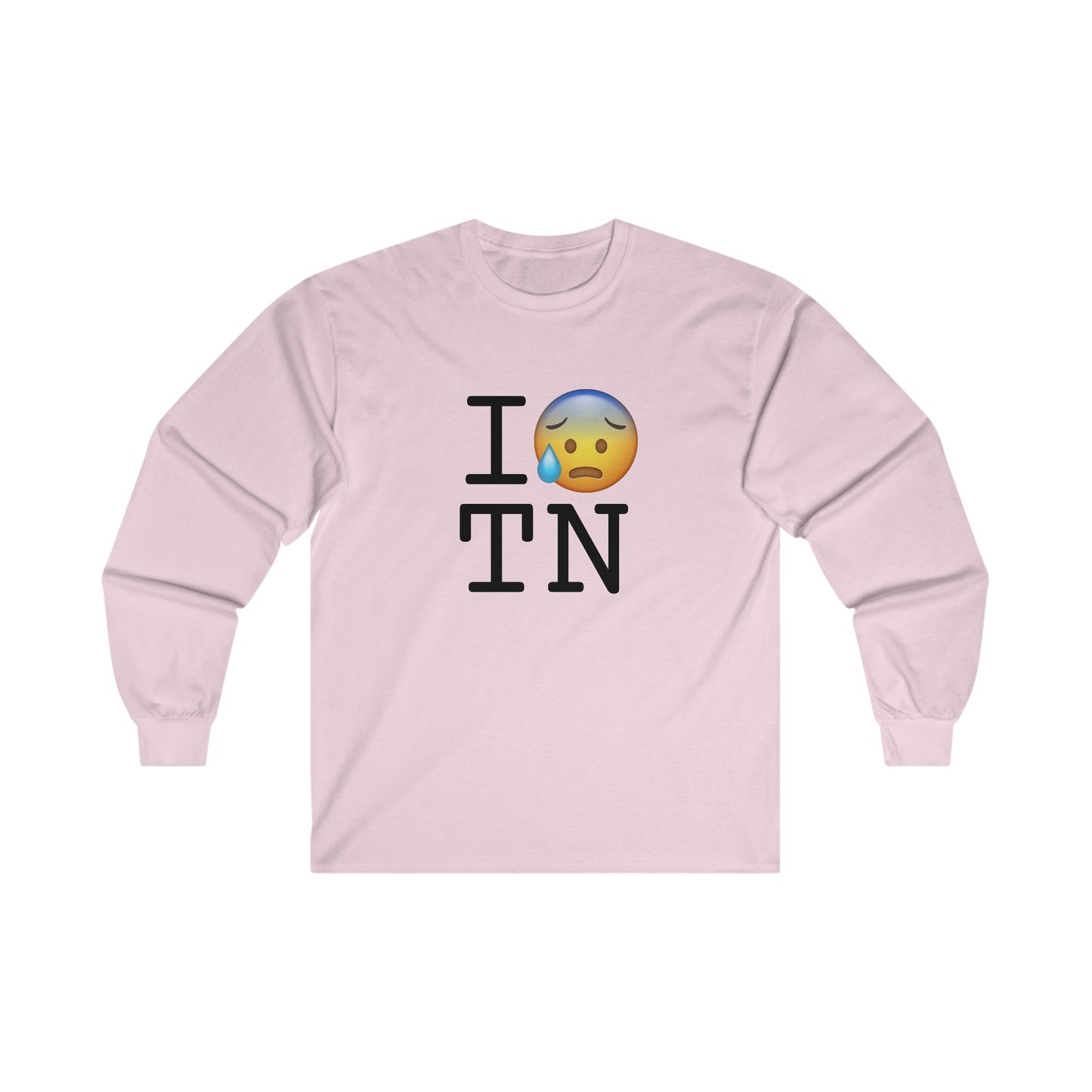 "I'm Anxiously Sweating in Tennessee" Long Sleeve Shirt