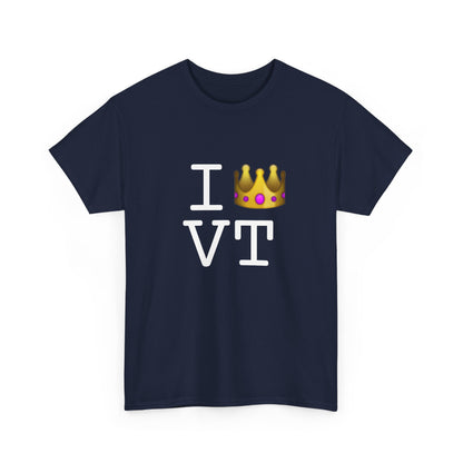 "I'm Royalty (Wear a Crown) in Vermont" Tee