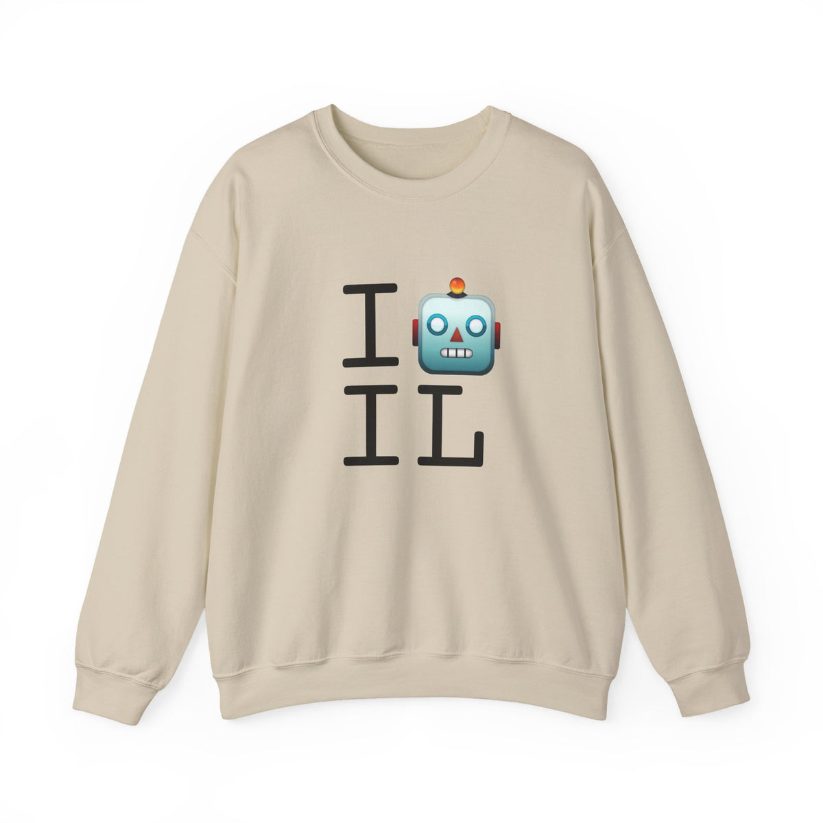 "I'm a Robot in Illinois" Sweatshirt