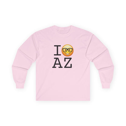 "I'm a Nerd about Arizona" Long Sleeve Shirt