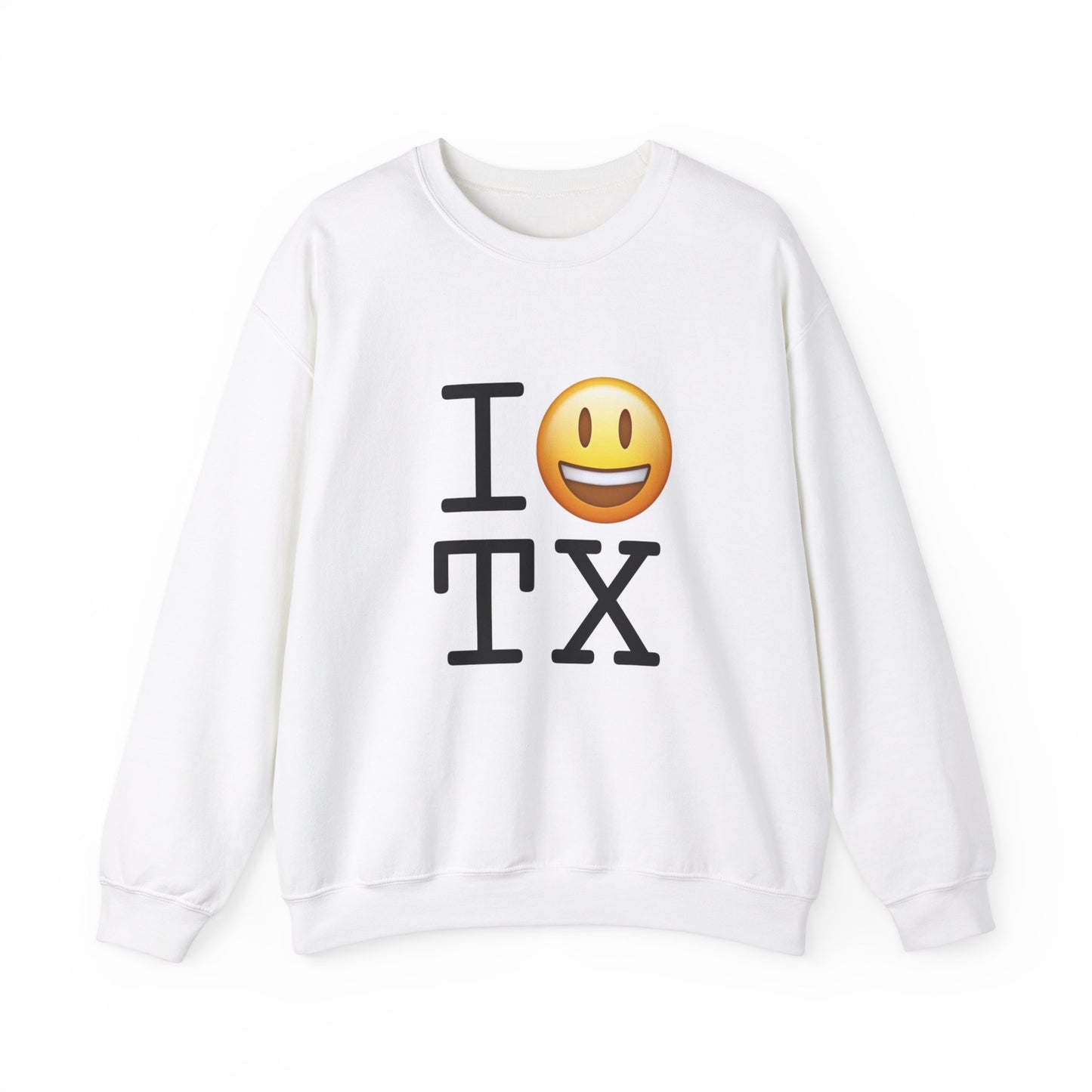 "I'm Happy about Texas" Sweatshirt